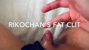 Rikochan’s Fat Clit