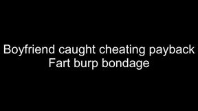 Boyfriend caught cheating tied up fart burp domination