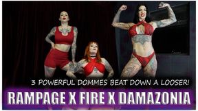 Rampage X Fire X Damazonia beating a looser down