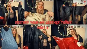 Destroy Your-My Leather Things Part 2