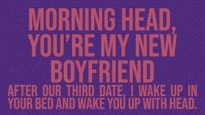 Morning Head, You're My New Boyfriend [Erotic Audio Roleplay]