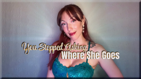 You Stopped Asking Where She Goes - cuckold | cheating wife | mind fuck