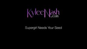Super Girl Needs Your Seed