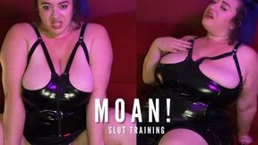 MOAN! - slut training
