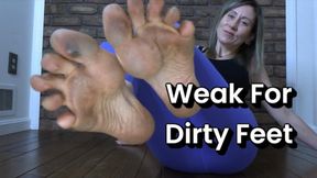 Weak For Dirty Feet (Custom)