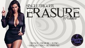 Single Trigger Erasure Trance