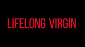Lifelong Virgin