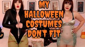 My Halloween Costumes Don't Fit