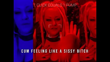 1 Click equals 1 pump cum feeling like a sissy bitch