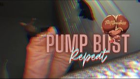 Pump Bust Repeat