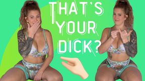That’s your dick?