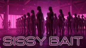 SISSY BAIT