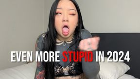 Even More Stupid In 2024