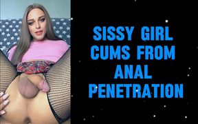 Sissy Girl Cums From Anal Penetration