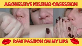 Aggressive Kissing Obsession – Raw Passion on My Lips