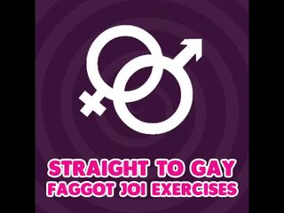 Str8 to Homosexual Faggot JOI Exercises