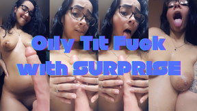 Oily Tit Fuck with Surprise