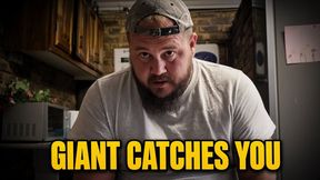 Giant Catches You & Makes You Sniff