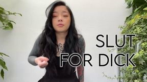 Slut For Dick