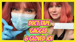 Duct Tape Gagged & Gloved JOI