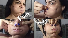 Puffy cheeks+Silly faces+ Extreme close-ups