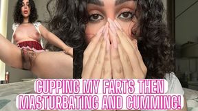Cupping My Farts Then Masturbating and Cumming