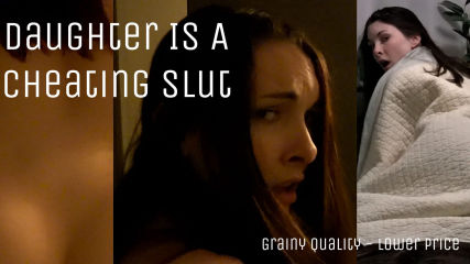 StepDAughter Is A Cheating Slut