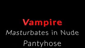 Vampire Evangeline in Pantyhose masturbates 1