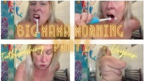 Big Mama Morning Part 2