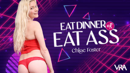 Eat Dinner Or Eat Ass