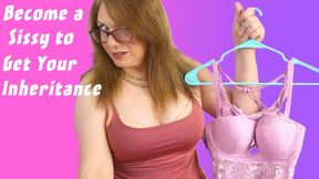 Become a Sissy to Get Your Inheritance