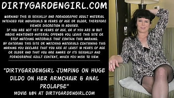 Dirtygardengirl jumping on huge dildo on her armchair &amp_ anal prolapse