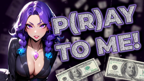 P(R)AY TO ME!