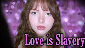 Love is Slavery