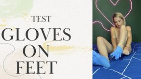test gloves on feet