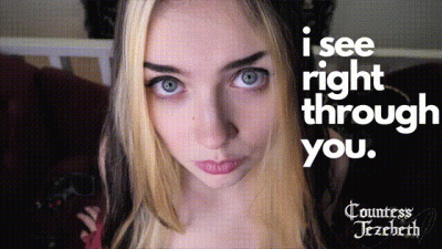 I see right through you.