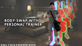 Body swap with personal trainer - Part 1 - the morning