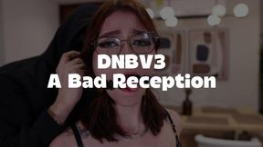 DNBV3 A Bad Reception - FHD (1980 x 1080) New Video