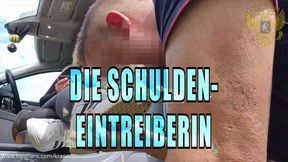 DIE SCHULDENEINTREIBERIN