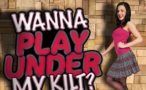 Wanna Play Under My Kilt?