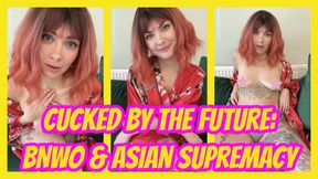 Cucked by the Future: BNWO & Asian Supremacy