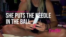 Euroslut CBT She Puts the Needle in the Ball