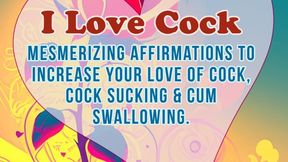 I Love Cock Mesmerizing Affirmations For Cock, Cock Sucking & Cum Swallowing Audio Only