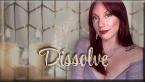 Dissolve - captivate | mental domination | femdom
