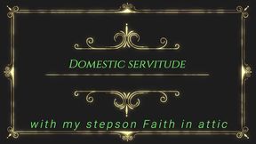 Domestic servitude with my stepson Faith in attic