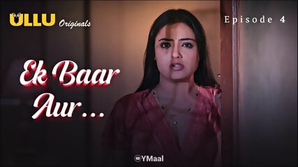 Ek Baar Aur Episode 4 Web Series 18+