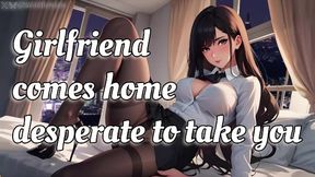 Girlfriend Comes Home Desperate To Take You Nsfw Audio / Rp [f4a]