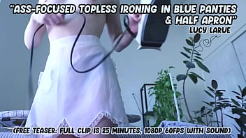 &quot_Ass Focused Topless Ironing In Blue Panties and Half Apron&quot_