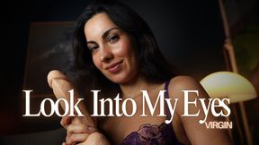 Look into My Eyes Virgin