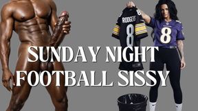 SUNDAY NIGHT FOOTBALL SISSY- MistressRavenFD, BBC, Encouraged Bi, Gay JOI
